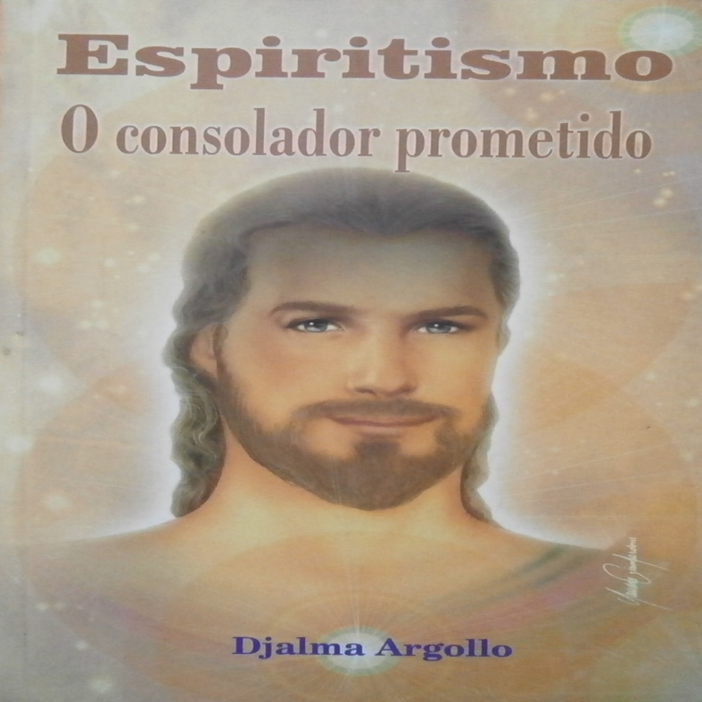 Espiritismo - O consolador prometido autor Djalma Argollo