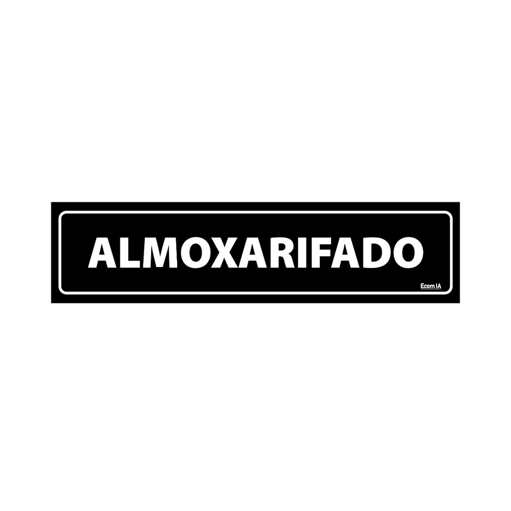 Placa De Sinalização Almoxarifado 30x7 Ecom IA - A-408 F9e em Oferta na Shopee