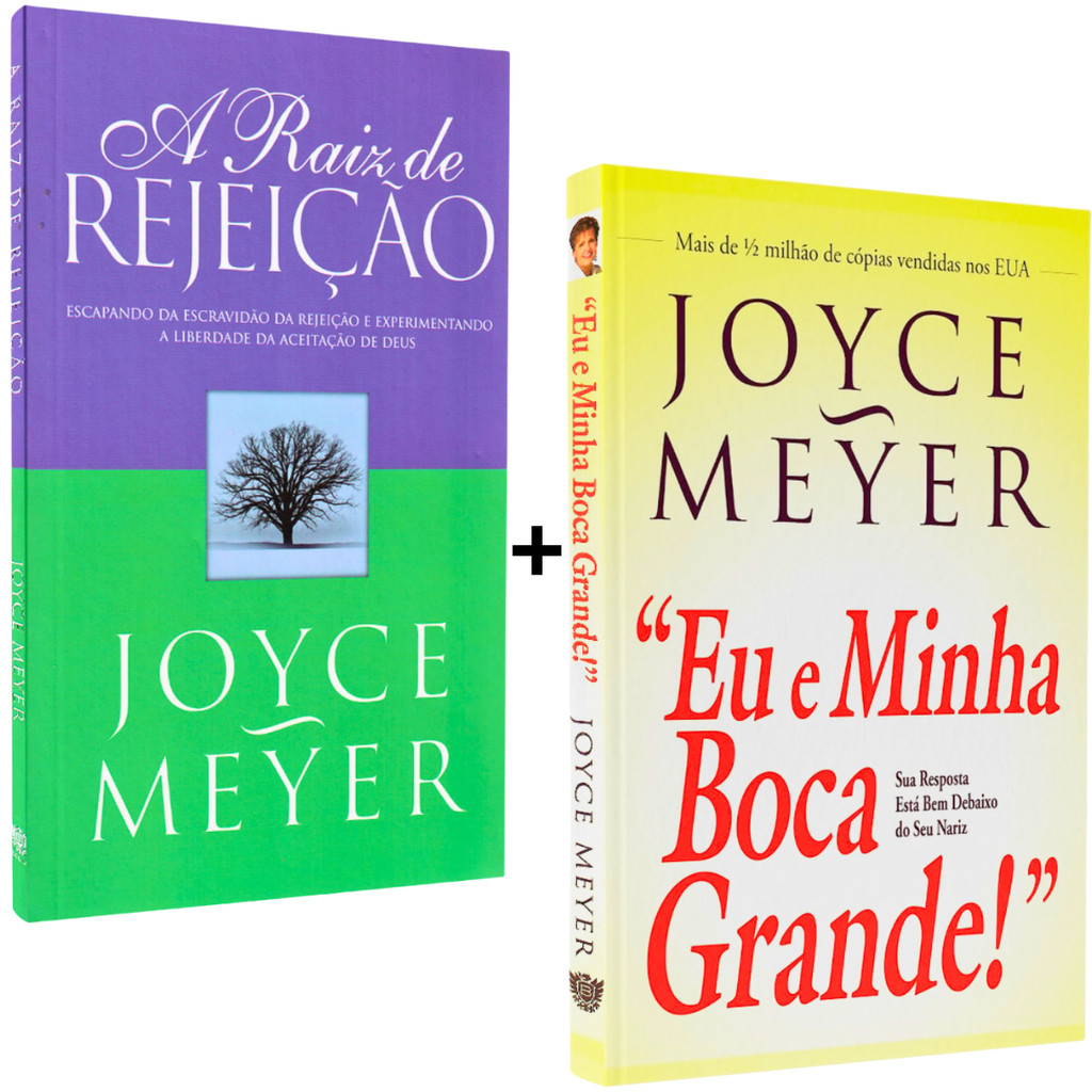 Kit 2 Livros | Eu e Minha Boca Grande + A Raiz de Rejeição | Joyce Meyer