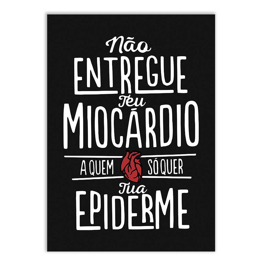 Placa Decorativa Engraçada Não Entregue Seu Miocárdio Para Quem Quer Sua Epiderme Medicina