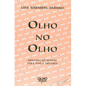 Livro Comportamento Olho no Olho Orientação Sexual para Pais e Mestres de Lidia Rosenberg Aratangy 6913418