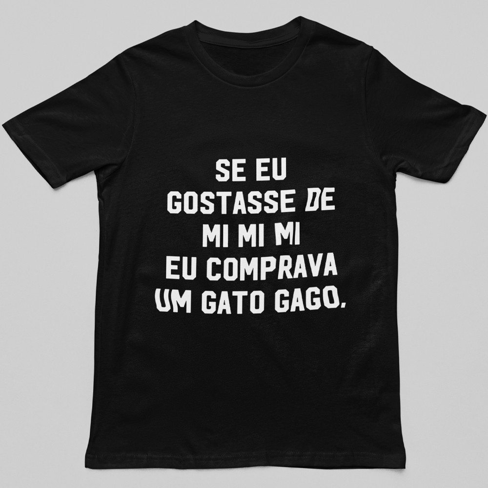 Camisa Masculina Camiseta Feminina Blusa Unissex Frases Estampada Não Gosto de MI Mi Mi Fofoca Meme Engraçada