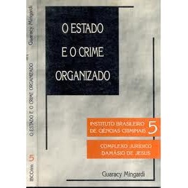 O Estado e o Crime Organizado autor Guaracy Mingardi