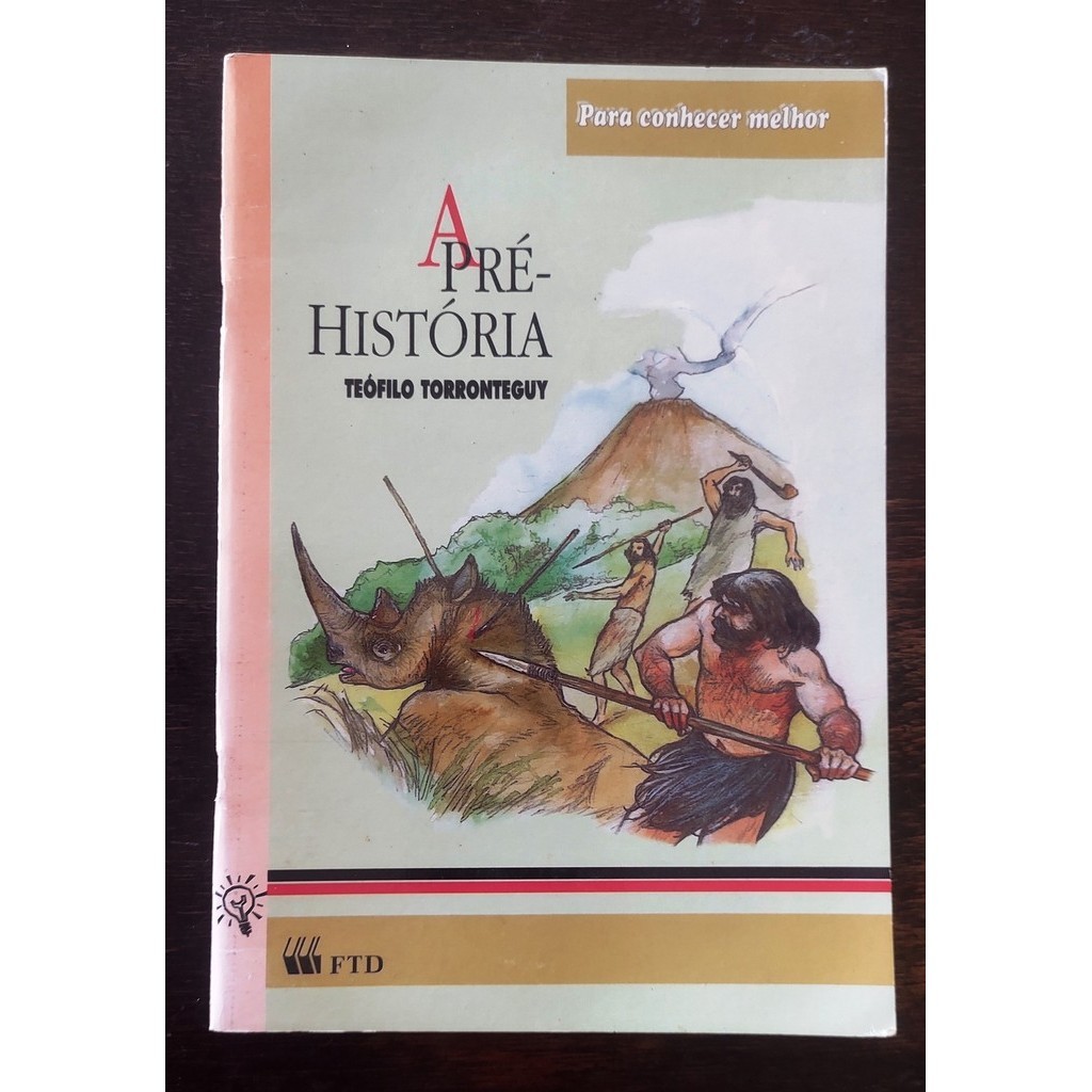 A Pré-história - Coleção para Conhecer Melhor de Teofilo Torronteguy e Rogerio Borges 6649001
