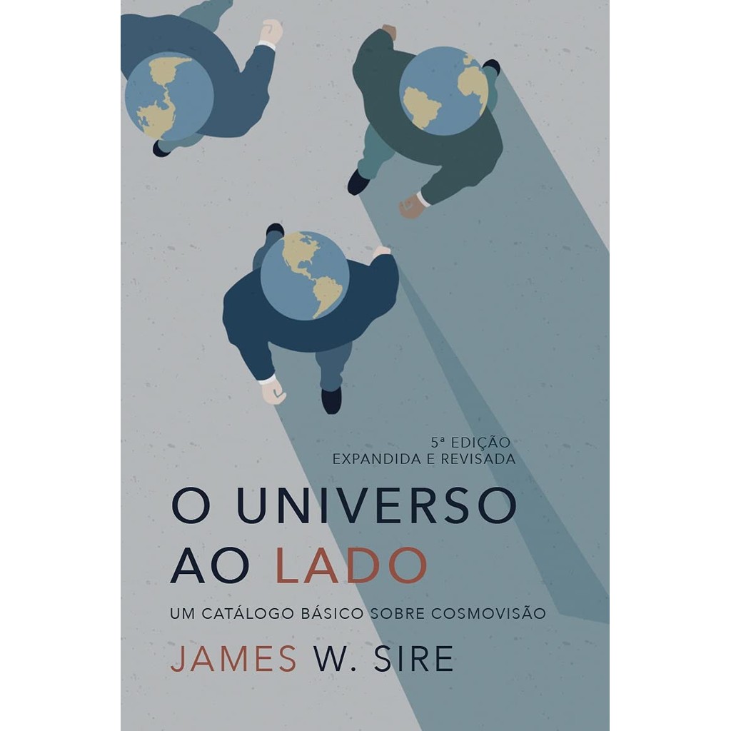 O Universo Ao Lado | Um Catálogo Básico Sobre Cosmovisão | Capa Dura | James W. Sire - Books & Magazines