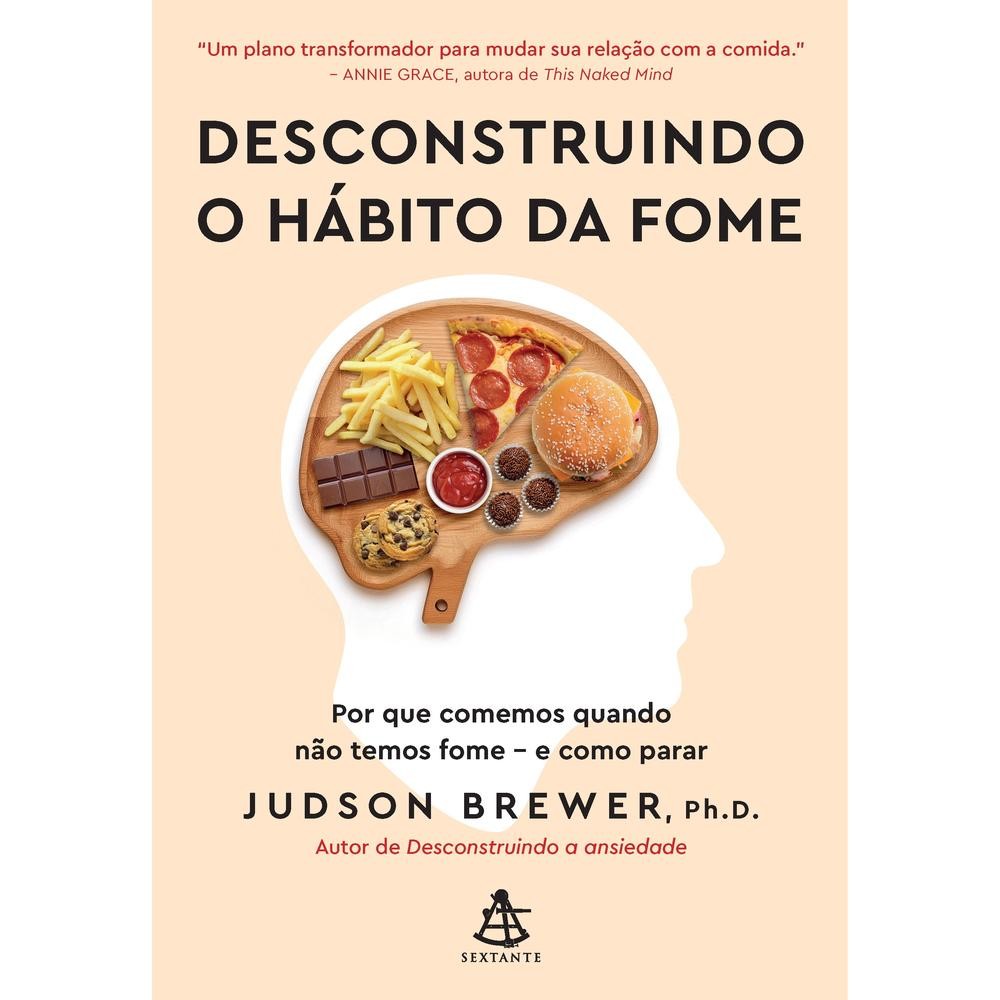 Desconstruindo o Hábito da Fome