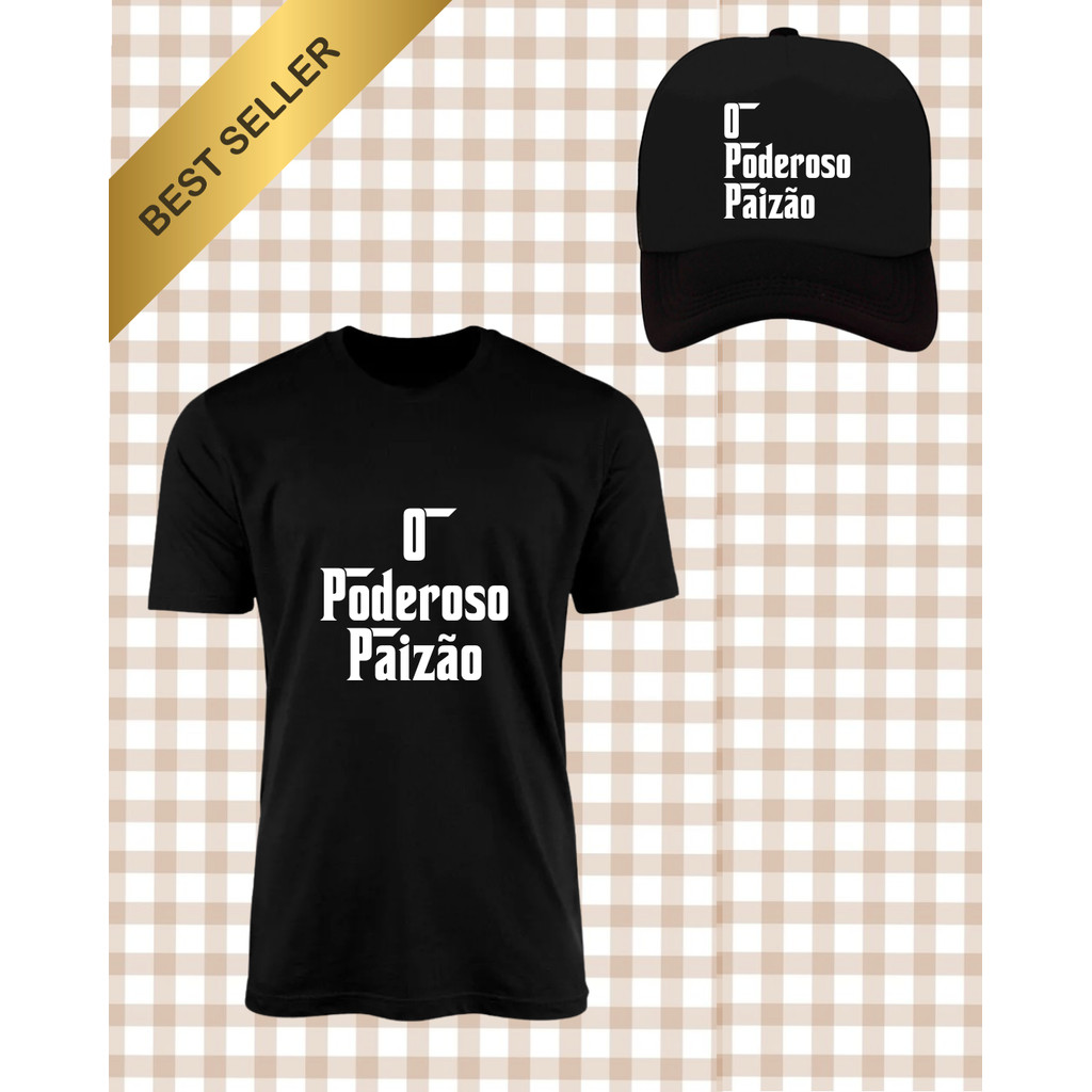Kit Camiseta e Boné O Poderoso Paizão Dia dos Pais