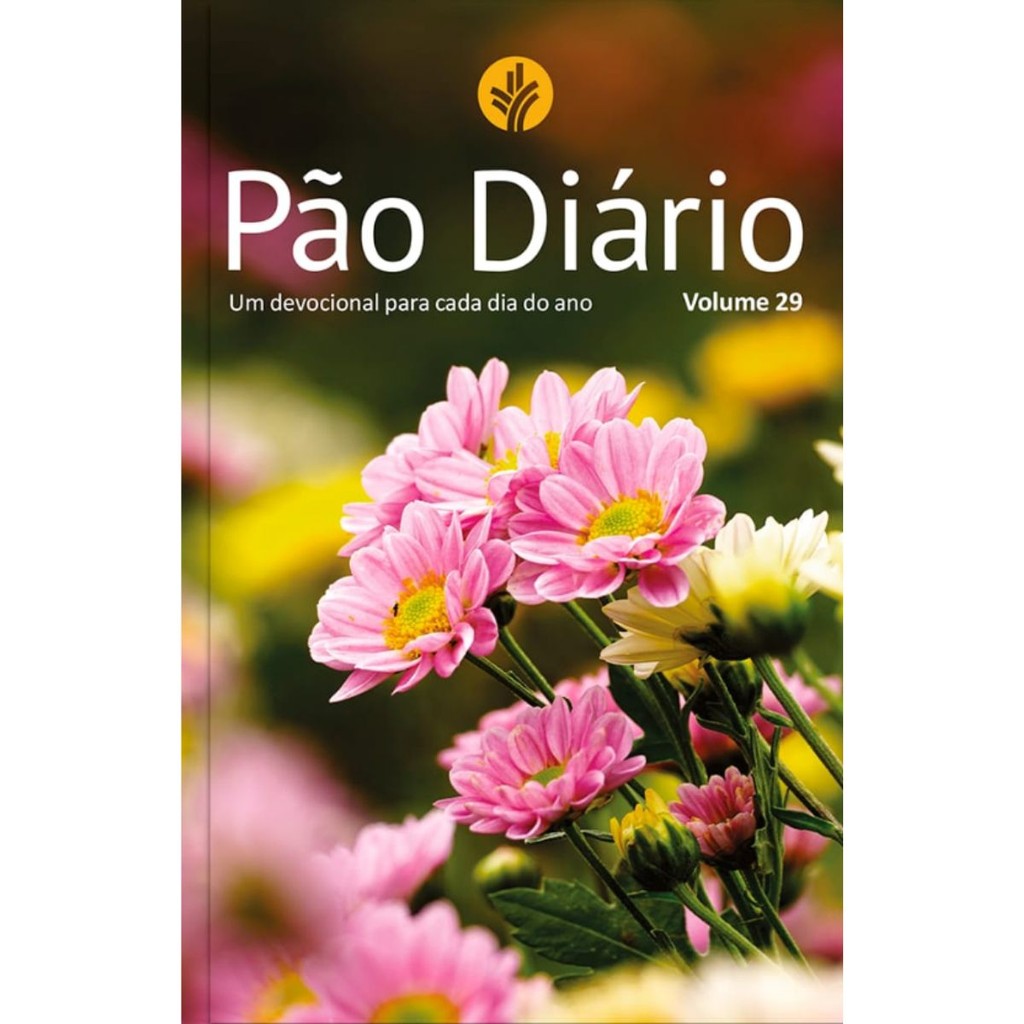 Devocional Pão Diário Volume 29 | 365 Reflexões Para O Seu Tempo Com Deus | Flores 2026