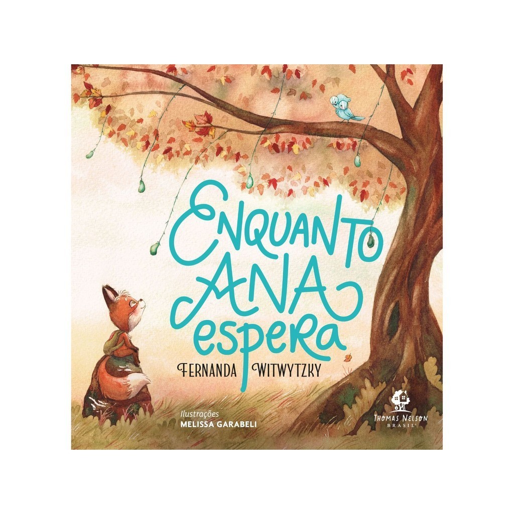 Enquanto Ana espera | Capa Dura | Fernanda Witwytzky