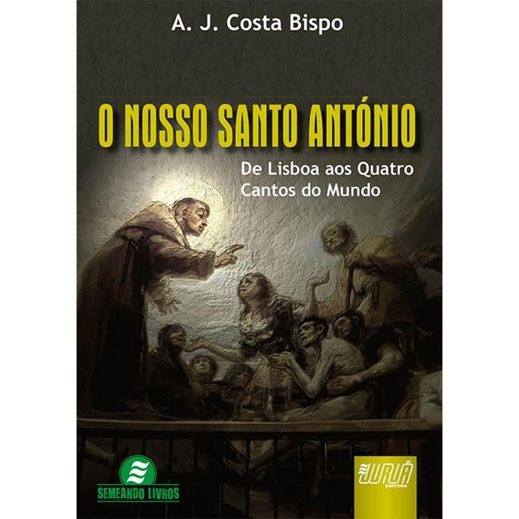Livro: O Nosso Santo António: De Lisboa aos Quatro Cantos do Mundo (Novo, Lacrado)