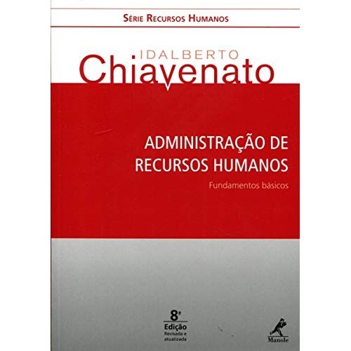 Administração De Recursos Humanos: Fundamentos Básicos de Idalberto Chiavenato
