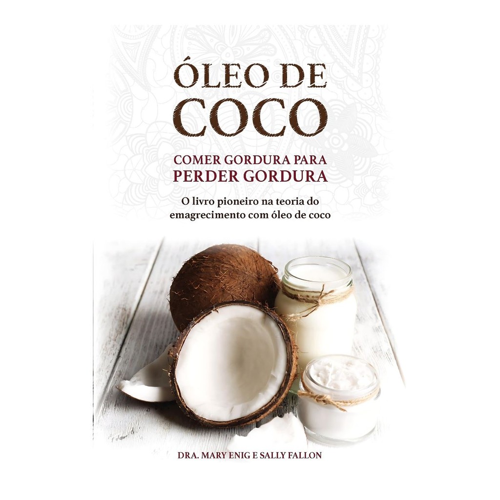 Livro Óleo De Coco Comer Gordura Para Perder Gordura - Editora Laszlo