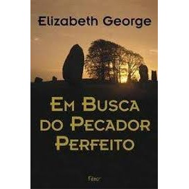 Em Busca Do Pecador Perfeito de Elizabeth George 7474165