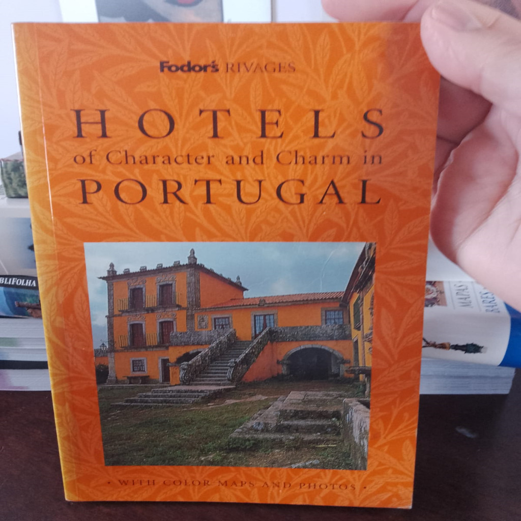 Hotels Of Character And Charm In Portugal - Fodor'' S Rivages autor Michelle Gastaut And Fabrice Camoin