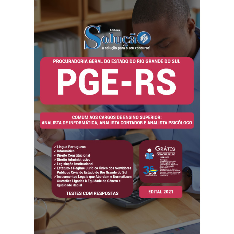Apostila PGE-RS - Comum aos Cargos de Ensino Superior: Analista de Informática, Analista Contador e Analista Psicólogo