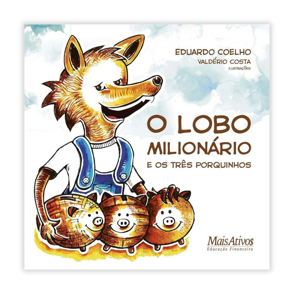 Livro O lobo milionário e os três porquinhos – Educação financeira e juros para as crianças