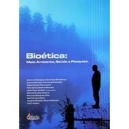 Bioética: Meio Ambiente, Saúde e Pesquisa autor José Vitor da Silva ( Org. )