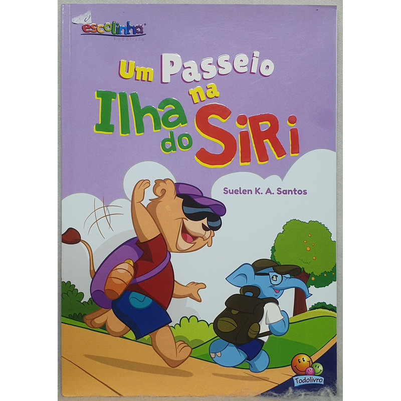Livro Um Passeio na Ilha do Siri - Suelen K. A. Santos - Editora Todolivro