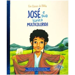 Um Clássico da Bíblia | José e sua Túnica Multicolorida | Capa Dura