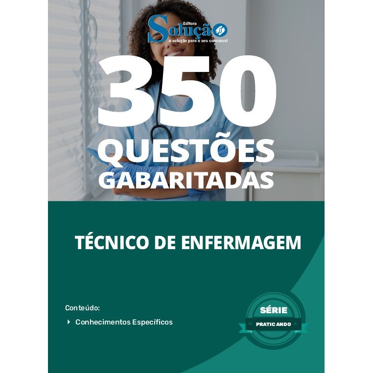 Caderno de Questões Técnico de Enfermagem - 350 Questões Gabaritadas