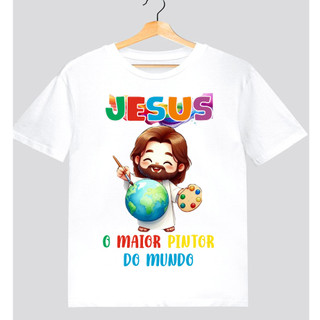 Camisa T-shirt Linda Camiseta Jesus o Maior Pintor do Mundo Blusa Ministério Infantil Evangélica Cristã