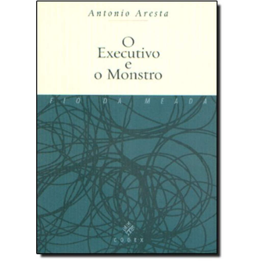 O Executivo e o Monstro