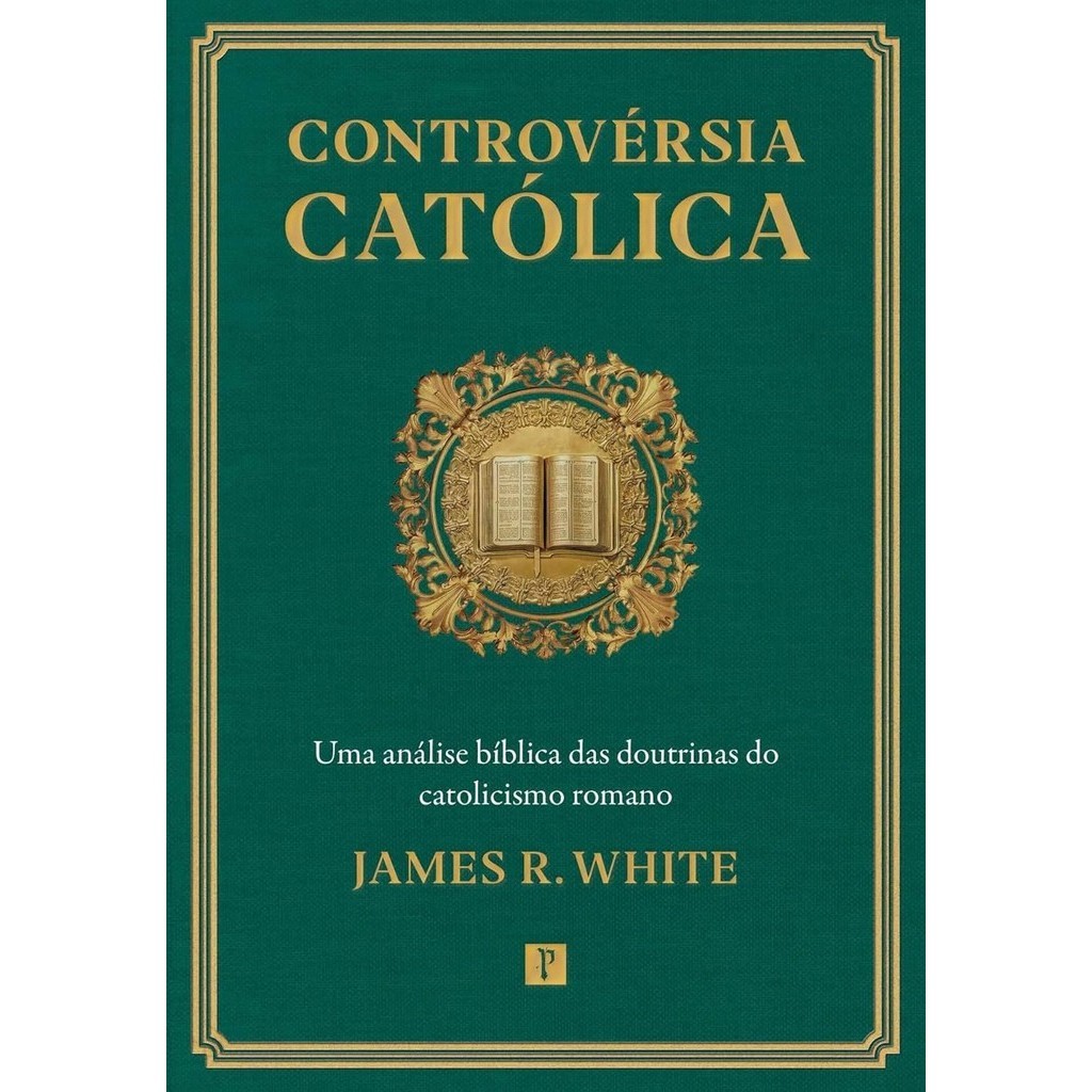 Controvérsia Católica | James R. White