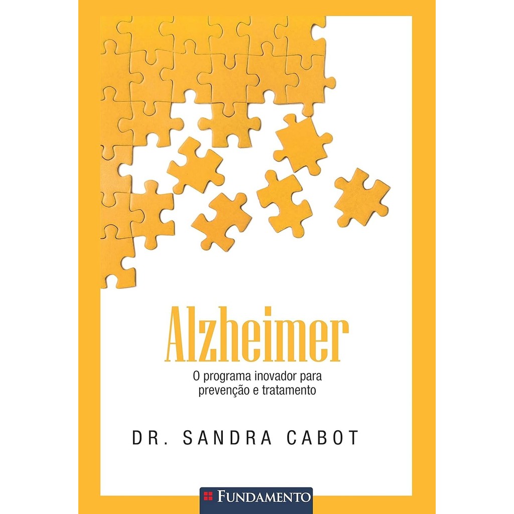 Alzheimer - O Programa Inovador Para Prevenção e Tratamento