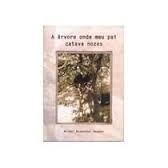A Árvore Onde meu Pai Catava Nozes de Michel Rosenthal Wagner 5446563