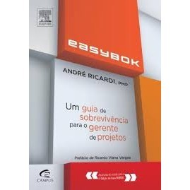 EASYBOK: UM GUIA DE SOBREVIVÊNCIA PARA O GERENTE DE PROJETOS autor ANDRÉ RICARDI