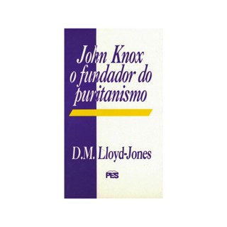 John Knox, o fundador do puritanismo em Oferta na Shopee