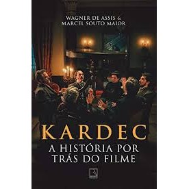 kardec - a história por trás do filme autor wagner de assis e marcel souto maior