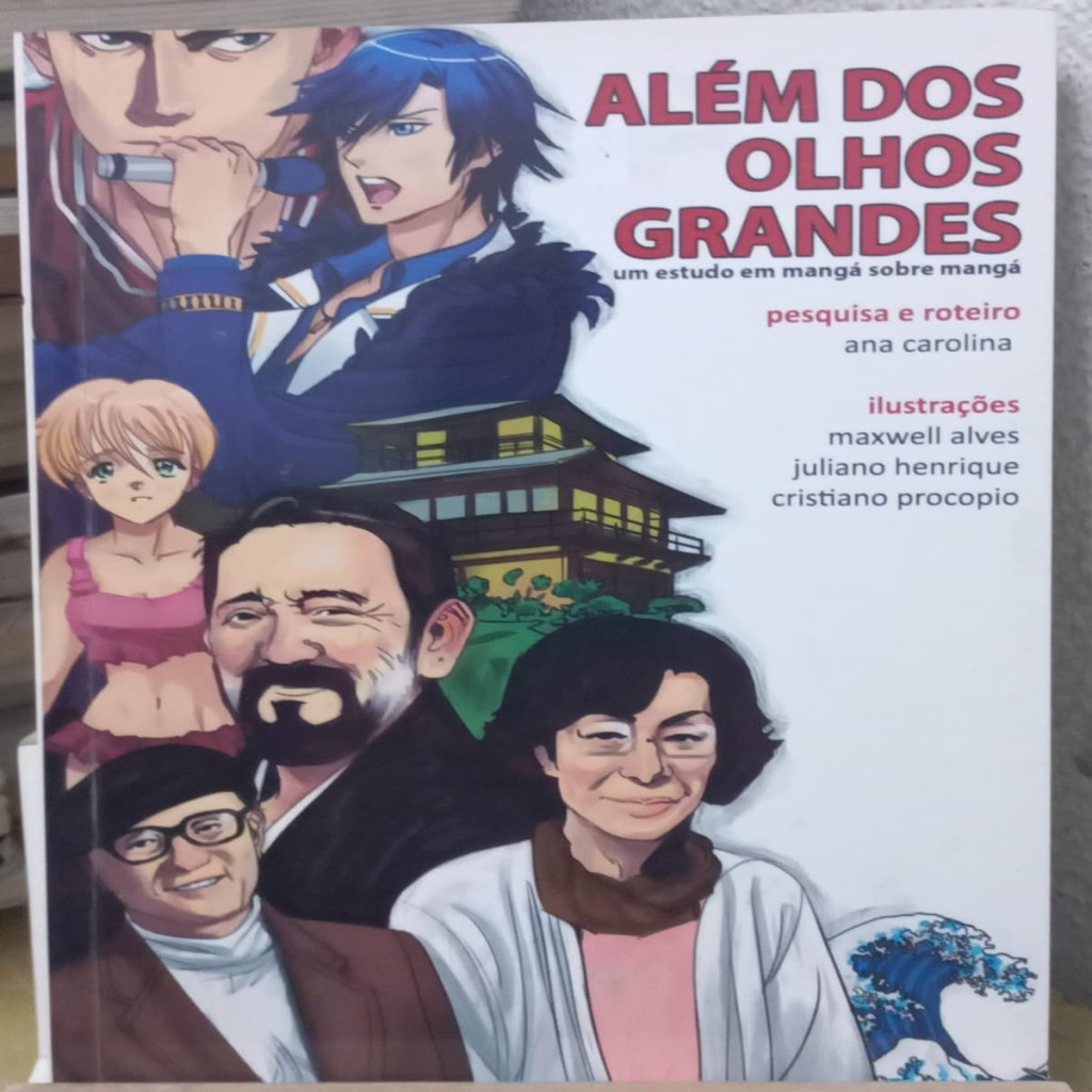 Além dos Olhos Grandes (um estudo em mangá sobre mangá) autor Ana Carolina e outros