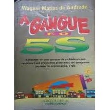 A Gangue e o 5s autor Wagner Matias de Andrade
