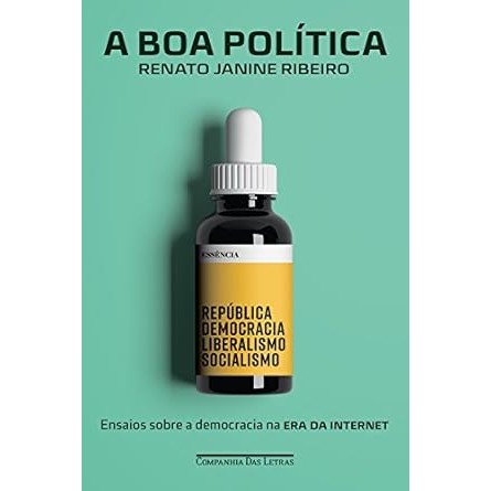 A Boa Política - Renato Janine Ribeiro