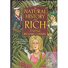 The Natural History of the Rich: A Field Guide autor Richard Conniff