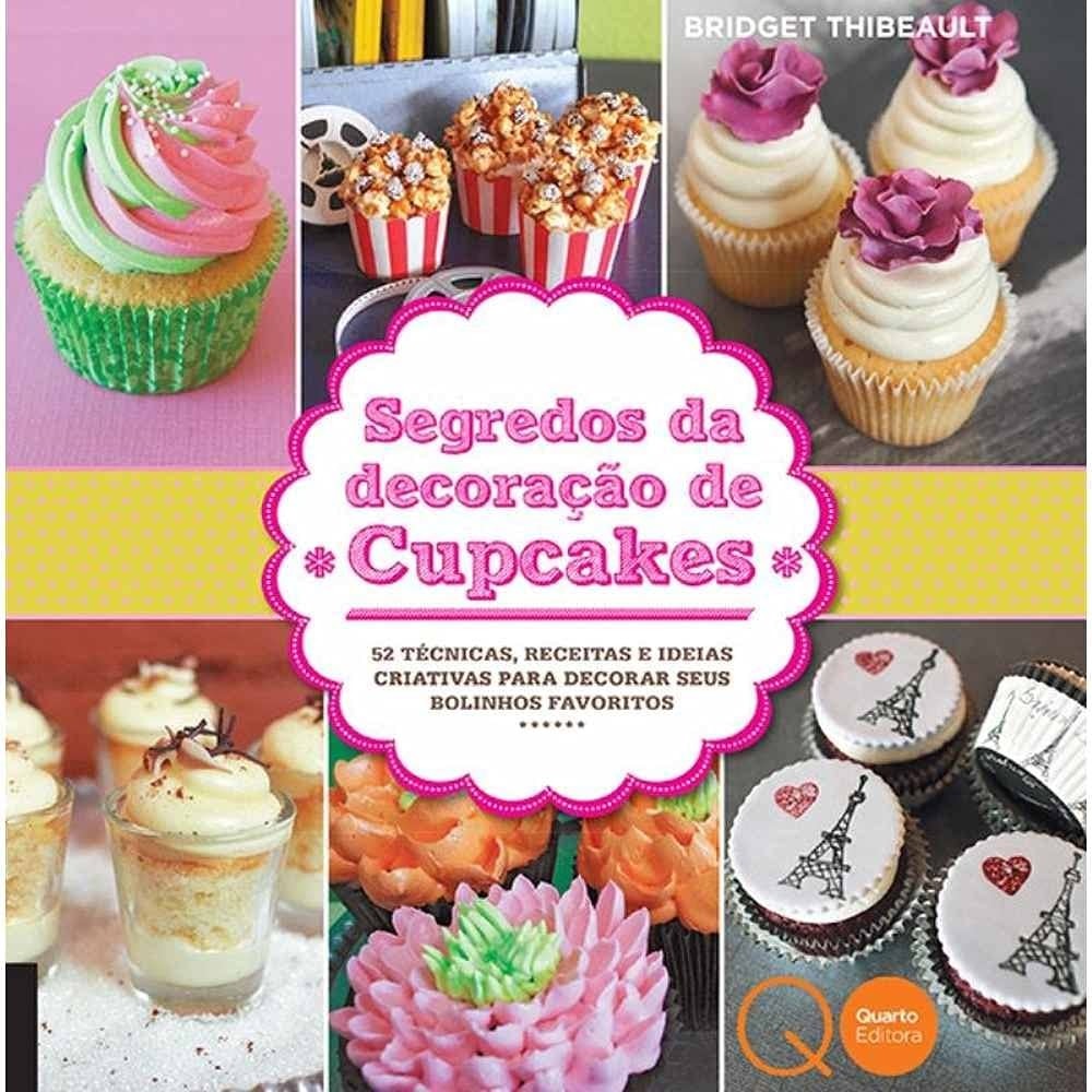 Segredo da Decoração de Cupcakes autor Thibeault, Bridget