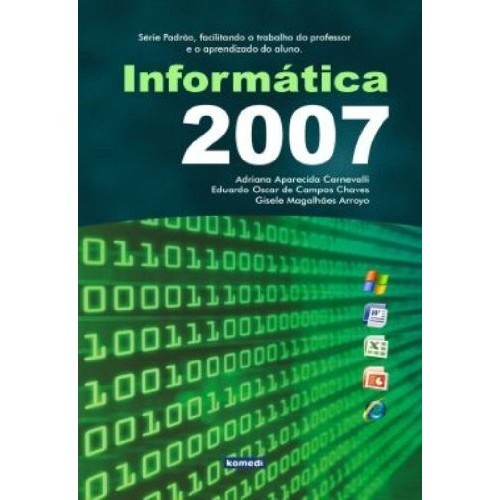 Livro: Introdução á Informática Autor: Adriana Aparecida Carnevalli (Novo, Lacrado)