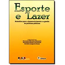 Esporte e Lazer: Subsídios Para o Desenvolvimento e a Gestão de Políticas Públicas autor fernando marinho mezzadri