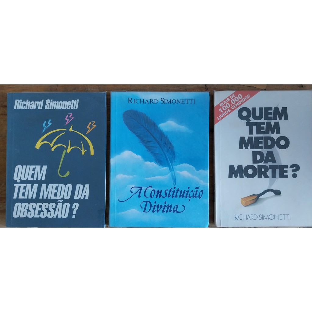LIVRO, KIT(3), RICHARD SOMONETTI, 1. A CONSTITUIÇAO DIVINA, 2.QUEM TEM MEDO DA MORTE,3. QUEM TEM MEDO DA OBSESSÃO ?
