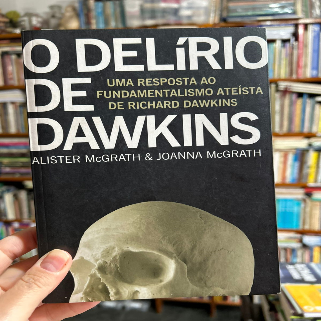 O Delírio de Dawkins autor Alister Mcgrath & Joanna McGrath