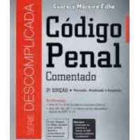 Livro Código Penal Comentado Série Descomplicada de Guaracy Moreira Filho 7449652