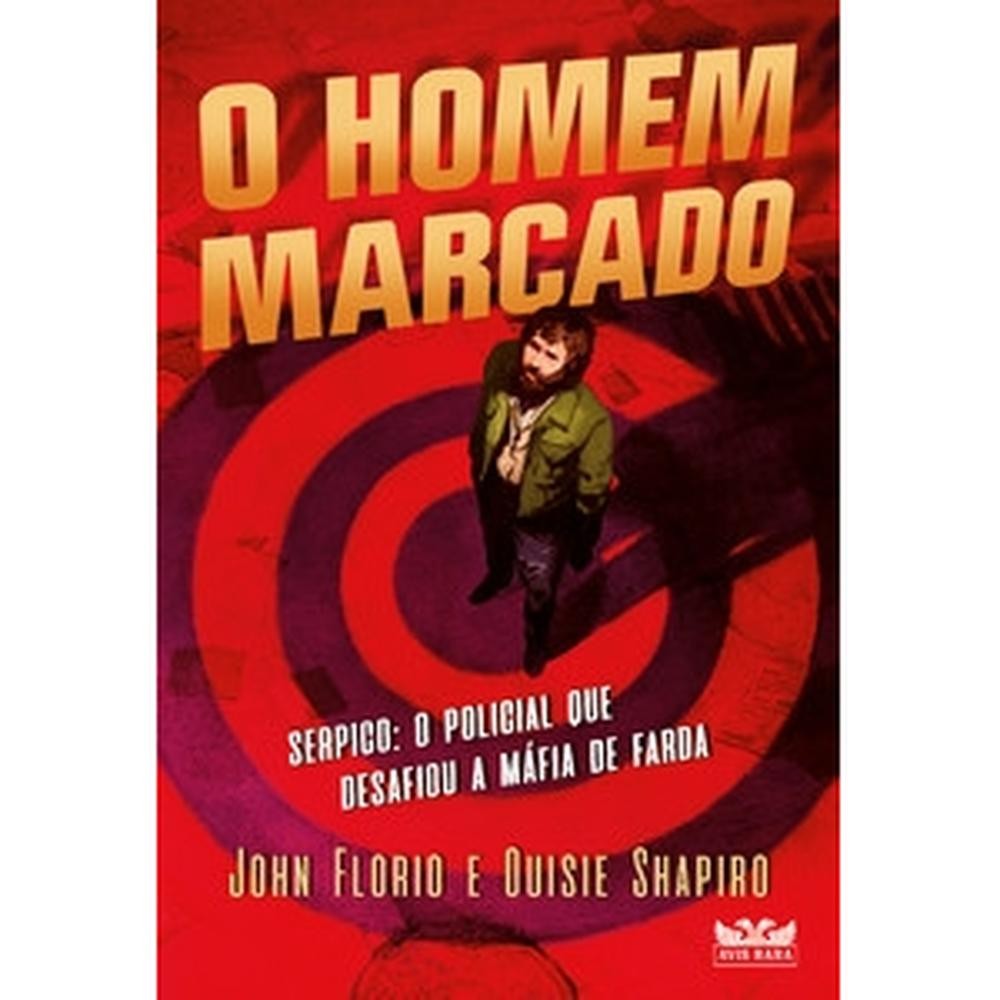 O homem marcado - Serpico: o policial que desafiou a máfia de farda livro lojaVP 071