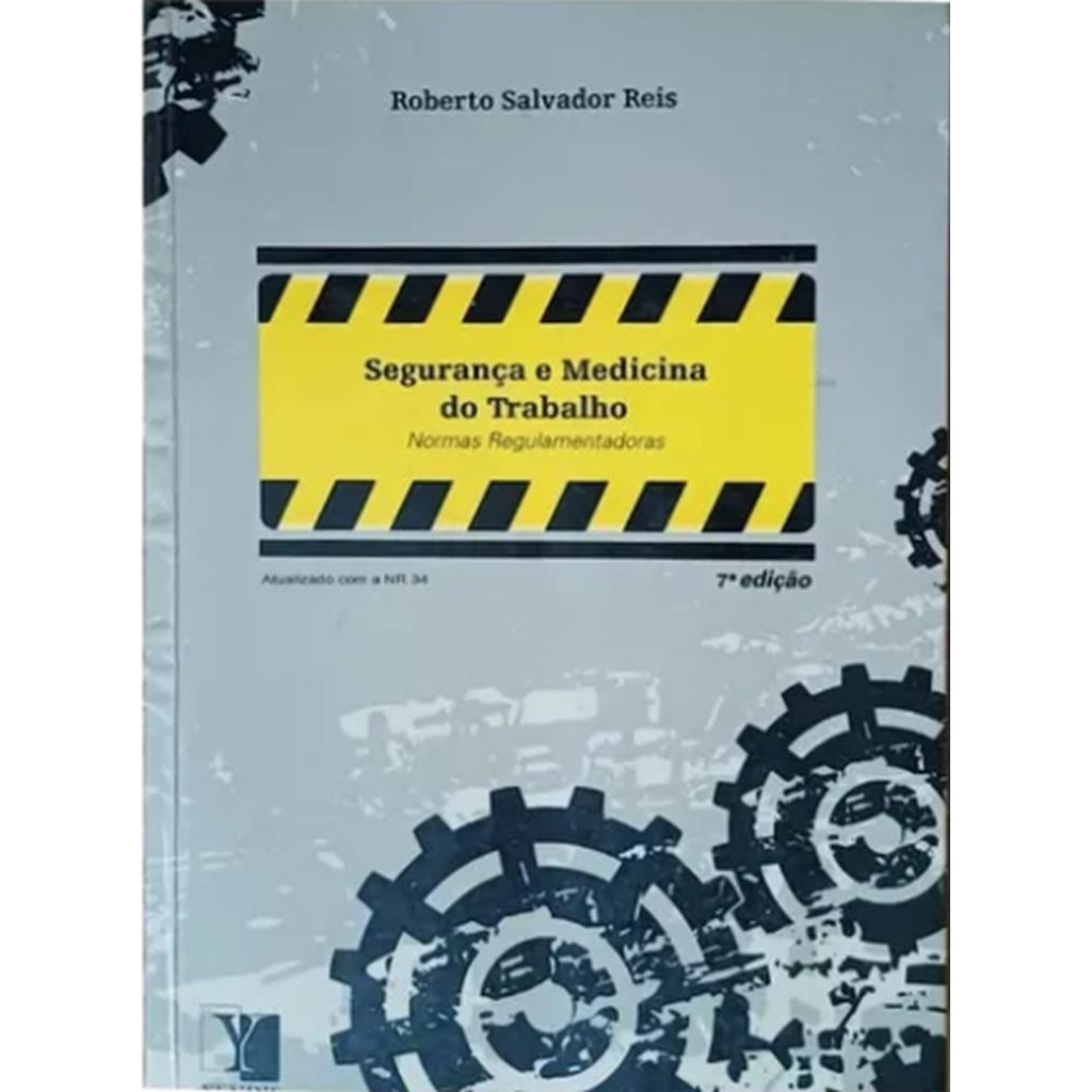 Livro: Segurança e Medicina do Trabalho Autor: Roberto Salvador Reis (Novo, Lacrado)