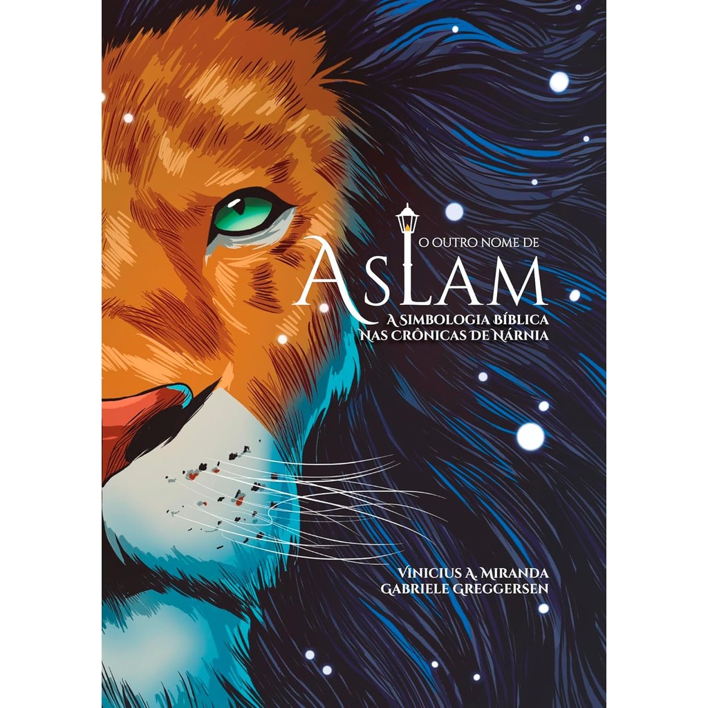 O Outro Nome de Aslam | A Simbologia Bíblica nas Crônicas de Nárnia | Edição Revisada - Books & Magazines