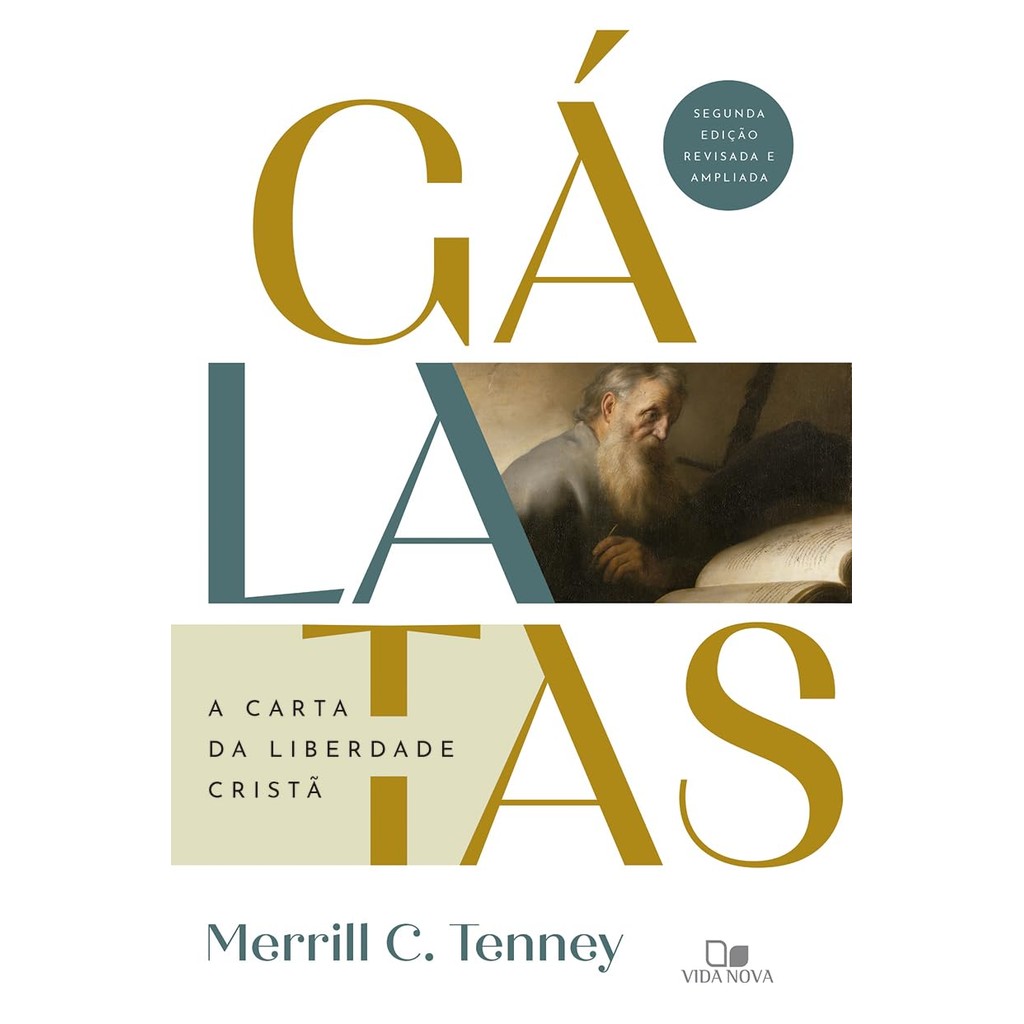 Gálatas | A Carta da Liberdade Cristã | Merrill C. Tenney
