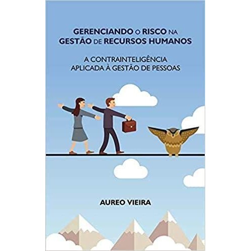Livro Gerenciando O Risco Na Gestão De Recursos Humanos de Aureo Viera 6913450
