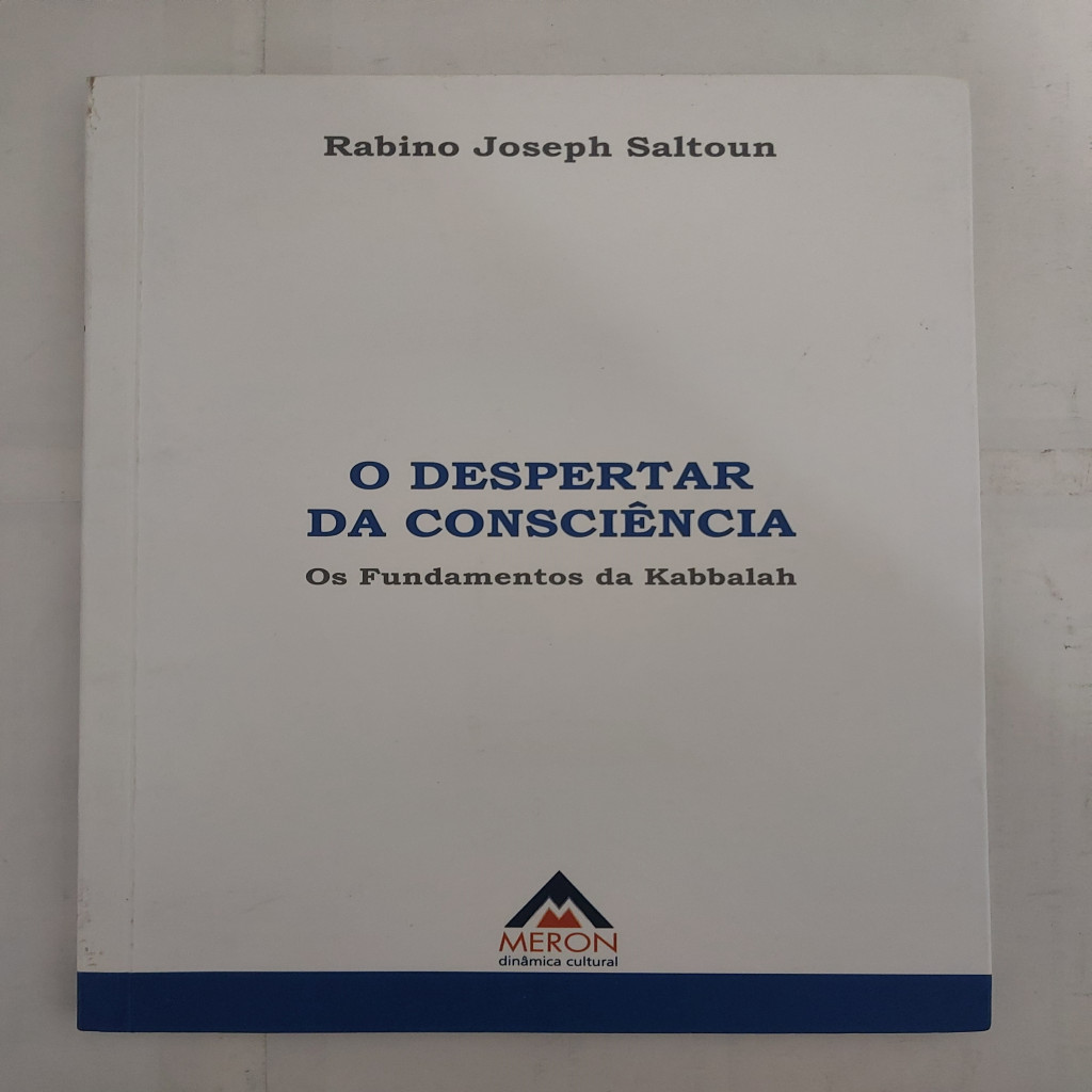 O Despertar da Consciência - os Fundamentos da Kabbalah autor Rabino Joseph Saltoun