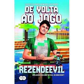 Livro De volta ao jogo: Uma Aventura Não Oficial De Minecraft, Autor RezendeEvil, Editora Suma