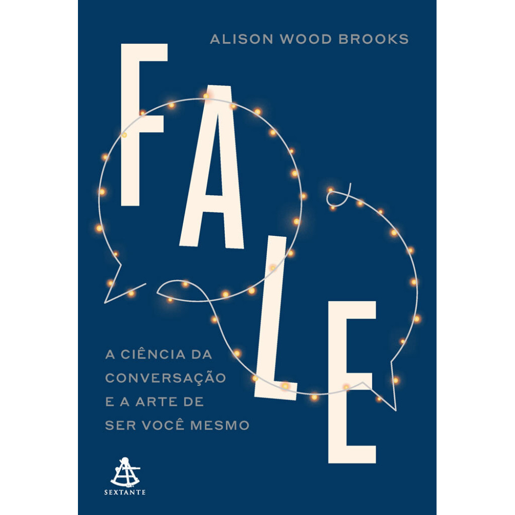FALE: A CIÊNCIA DA CONVERSAÇÃO E A ARTE DE SER VOCÊ MESMO - Books & Magazines